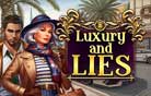 Luxury and Lies