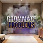 HIDDEN 247: Roommate Problems